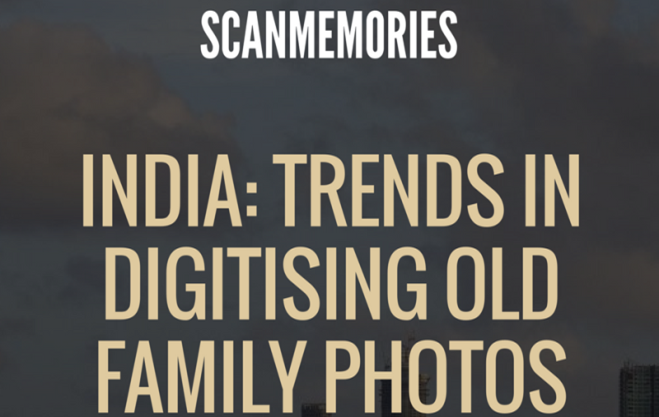 India Trends in Digitising Old Family Photos